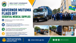 DELIVERING QUALITY HEALTHCARE TO EVERY WARD: H.E. Governor Rev. Mutuma MEthingia Flags Off Essential Medical Supplies